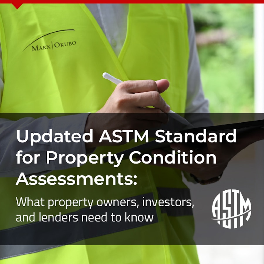 Updated ASTM Standard for Property Condition Assessments:  What property owners, investors, and lenders need to know